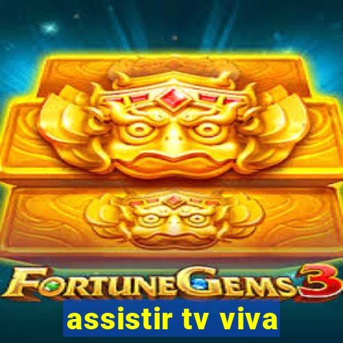 assistir tv viva