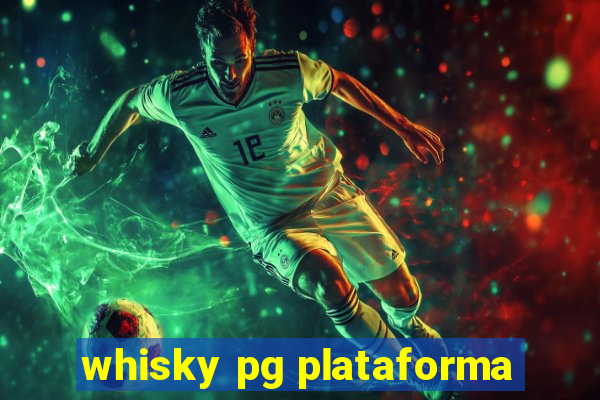 whisky pg plataforma