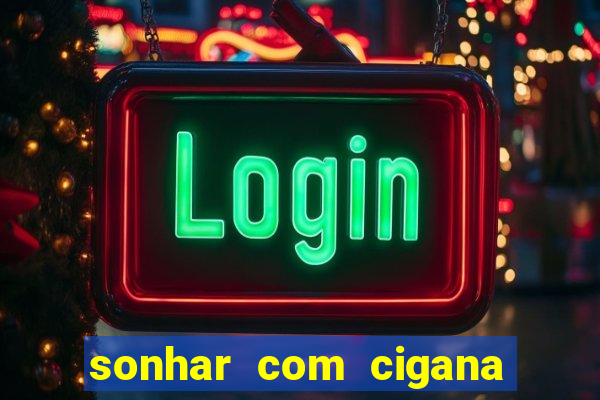 sonhar com cigana lendo cartas