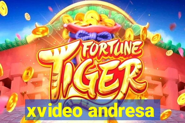 xvideo andresa