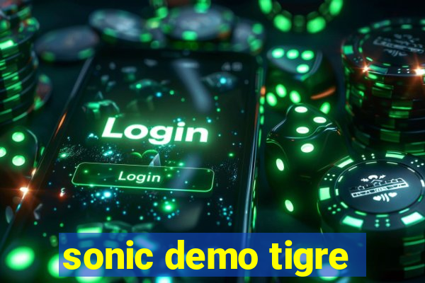 sonic demo tigre