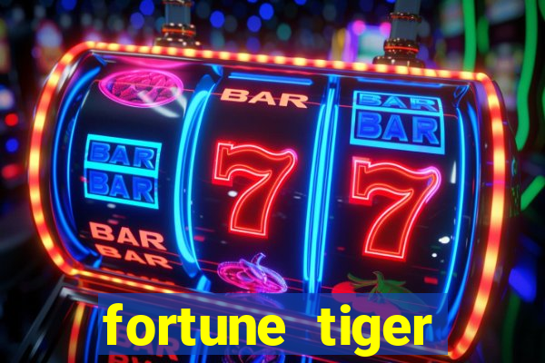 fortune tiger gratis teste