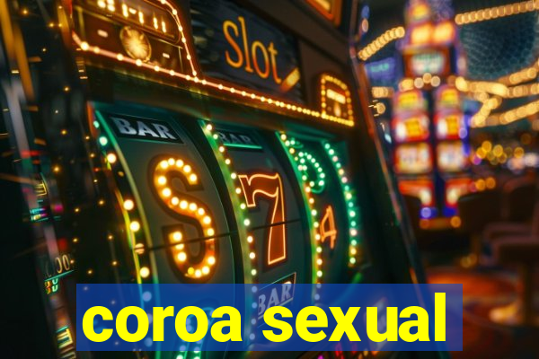 coroa sexual