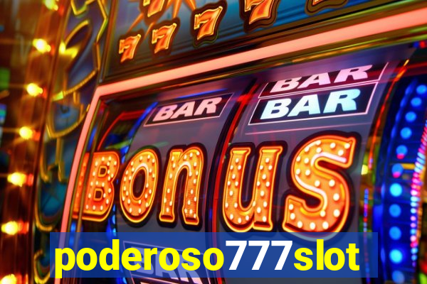 poderoso777slots