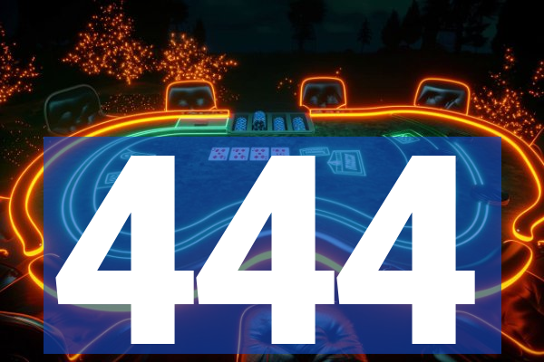 444