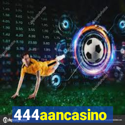 444aancasino