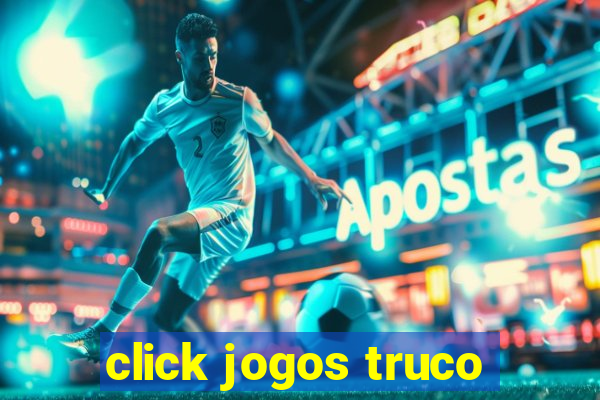 click jogos truco