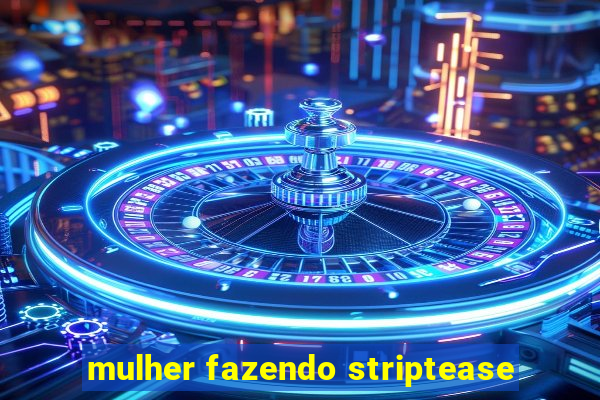 mulher fazendo striptease