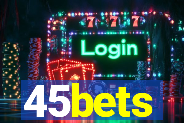 45bets