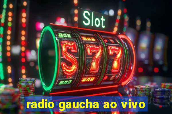 radio gaucha ao vivo