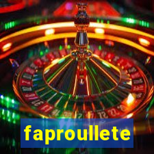 faproullete