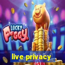 live privacy