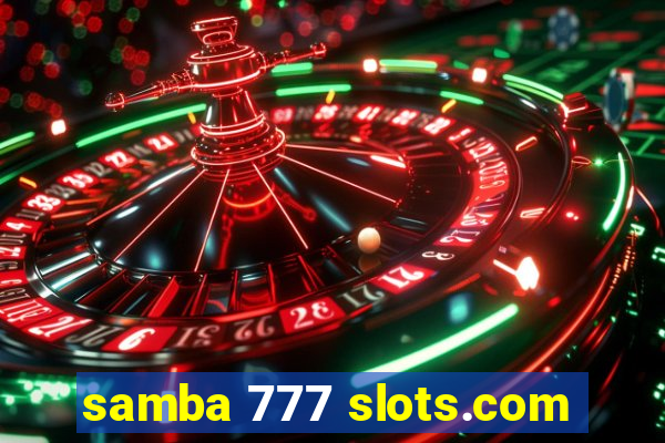 samba 777 slots.com