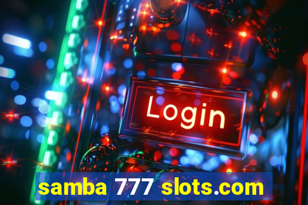 samba 777 slots.com