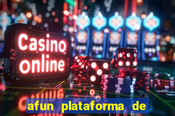 afun plataforma de jogos para ganhar dinheiro