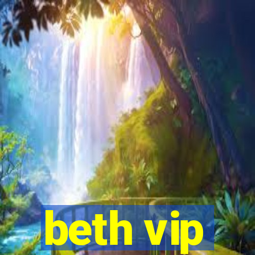 beth vip