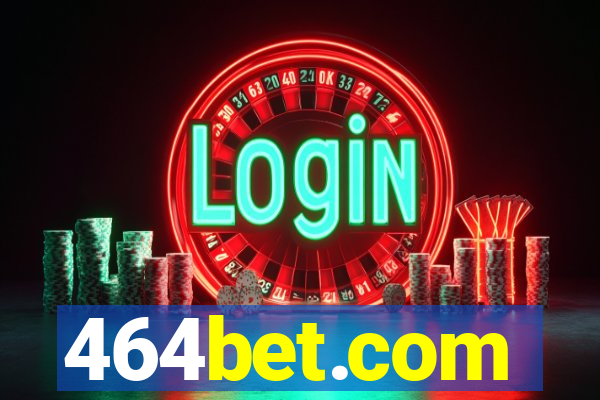 464bet.com