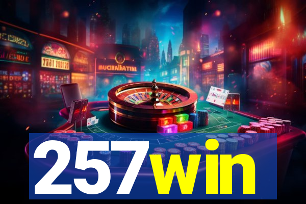 257win