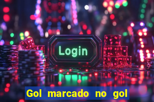 Gol marcado no gol marcado betano