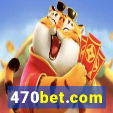 470bet.com