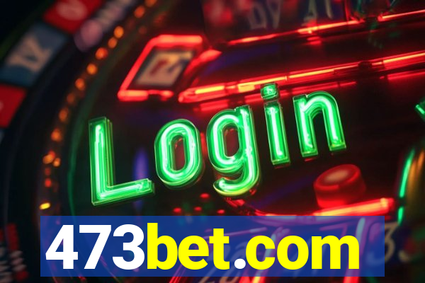 473bet.com