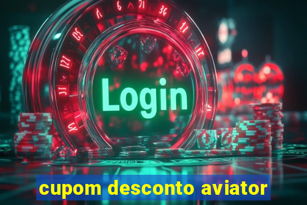 cupom desconto aviator