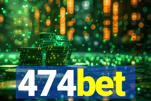 474bet