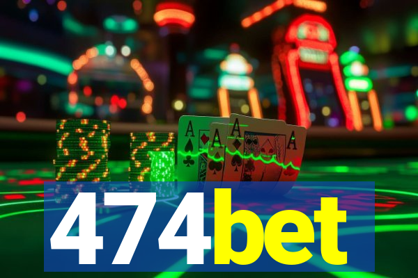 474bet