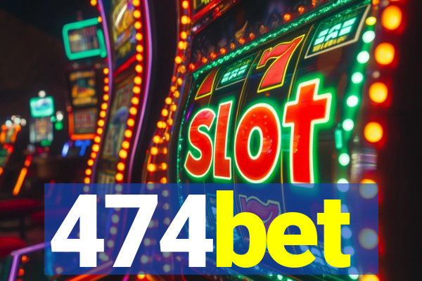 474bet