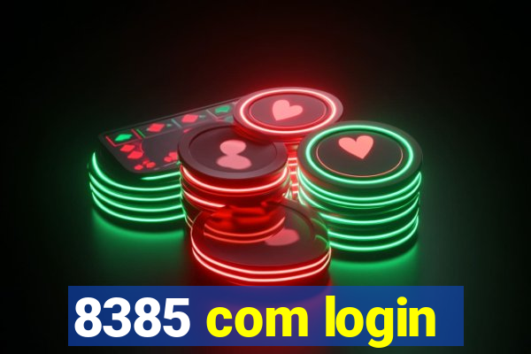 8385 com login