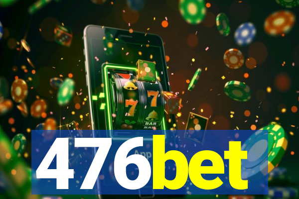 476bet