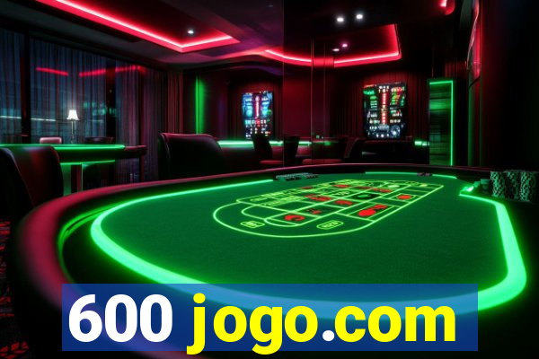 600 jogo.com