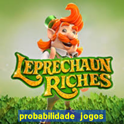 probabilidade jogos de futebol