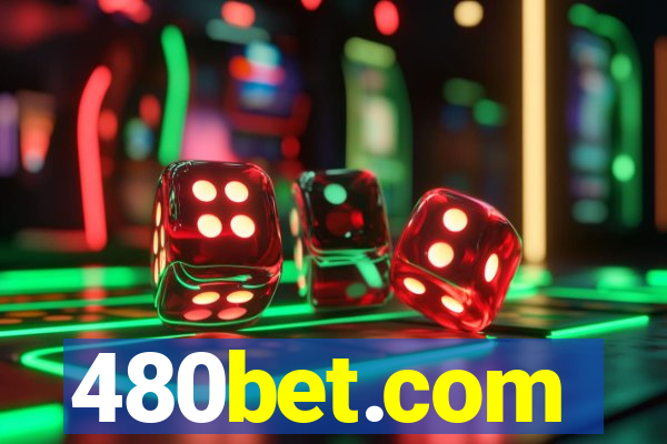 480bet.com