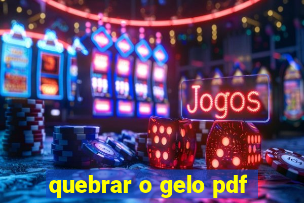 quebrar o gelo pdf