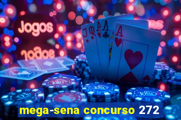 mega-sena concurso 272