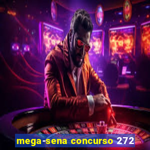 mega-sena concurso 272