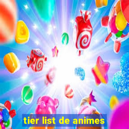 tier list de animes