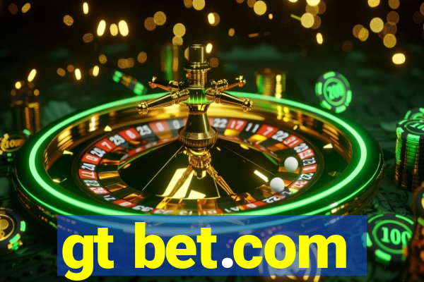 gt bet.com