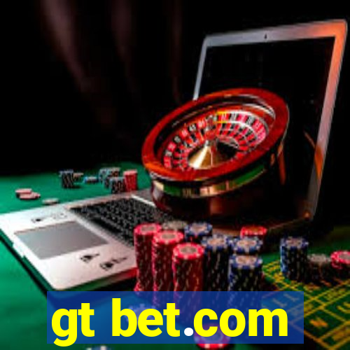 gt bet.com