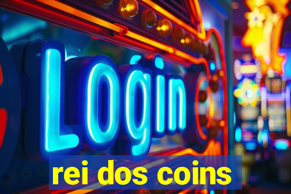 rei dos coins