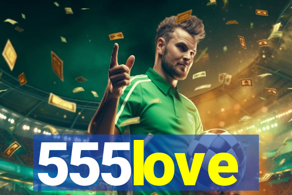 555love