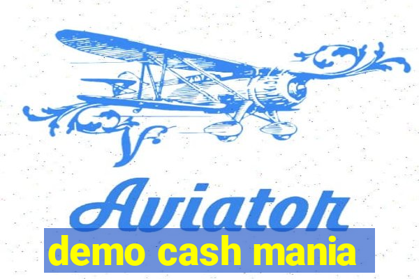 demo cash mania