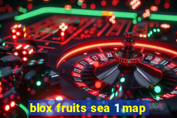 blox fruits sea 1 map