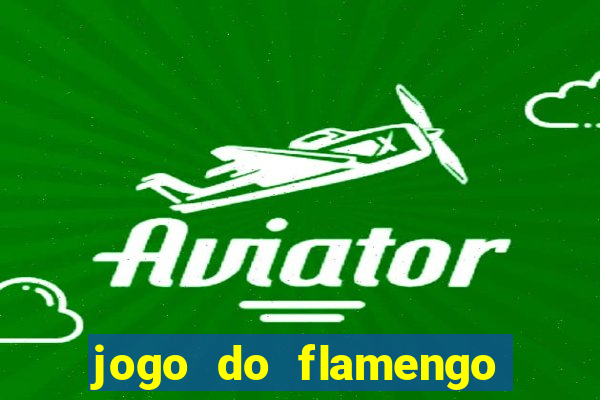 jogo do flamengo rede canais