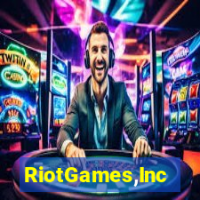 RiotGames,Inc