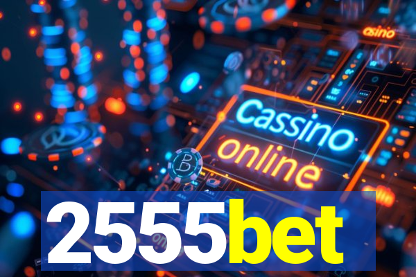 2555bet