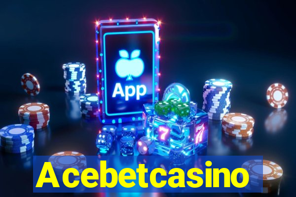 Acebetcasino