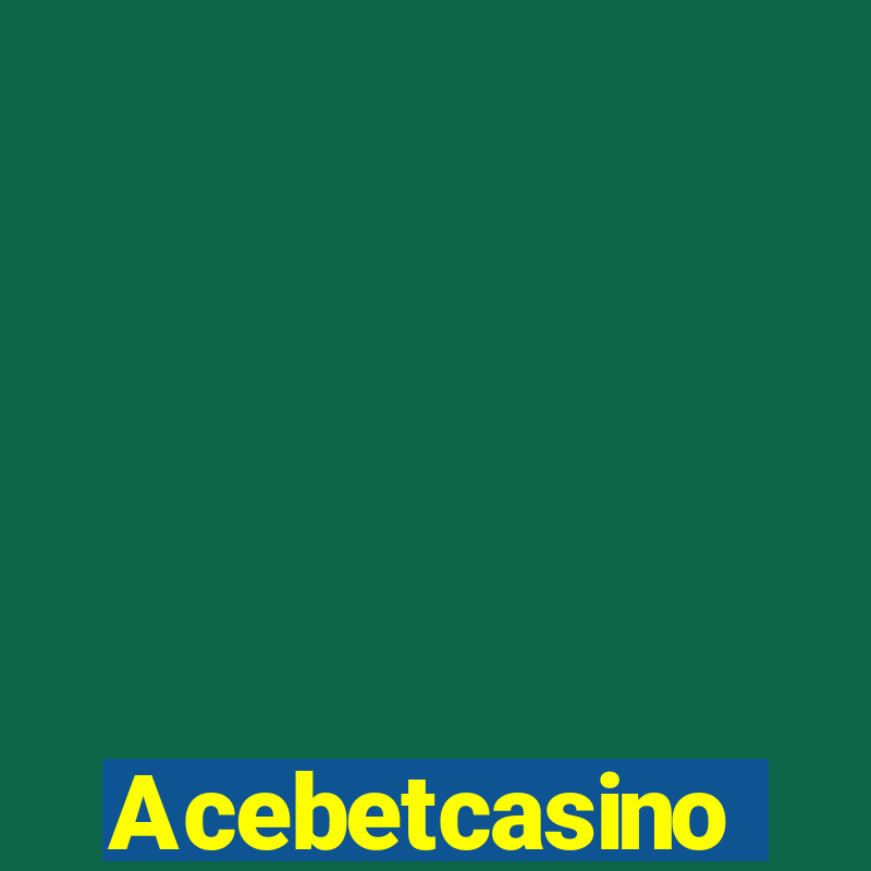 Acebetcasino