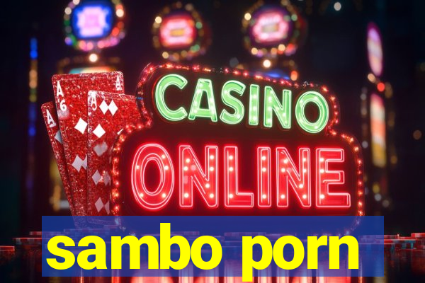 sambo porn